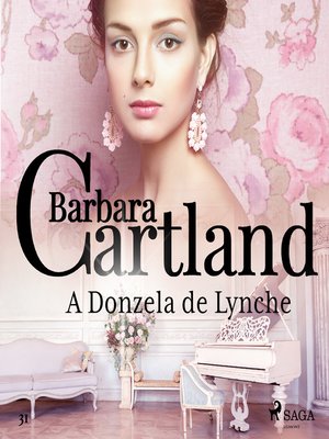cover image of A Donzela de Lynche (A Eterna Coleção de Barbara Cartland 31)